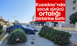 Kuşadası'nda çocuk sürücü ortalığı birbirine kattı