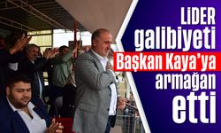 Lider, galibiyeti Başkan Kaya’ya armağan etti