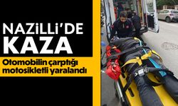 Nazilli'de kaza: Otomobilin çarptığı motosikletli yaralandı