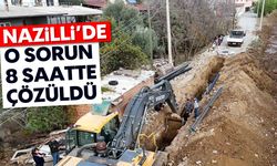 Nazilli'de o sorun 8 saatte çözüldü