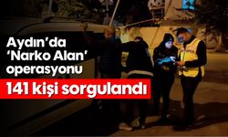 Aydın’da 'Narko Alan' operasyonu: 141 kişi sorgulandı