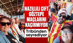 Nazillili çift Göztepe maçlarını kaçırmıyor, tribünden seyrediyor