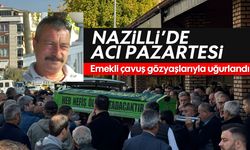 Nazilli'de acı pazartesi: Emekli çavuş ebediyete uğurlandı