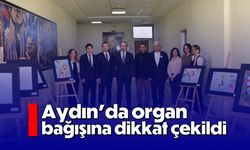 Aydın’da organ bağışına dikkat çekildi