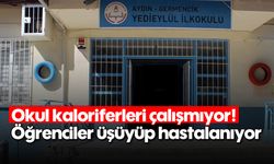 Okul kaloriferleri çalışmıyor! Öğrenciler üşüyüp hastalanıyor