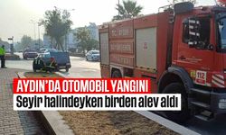 Aydın'da otomobil yangını: Seyir halindeyken birden alev aldı