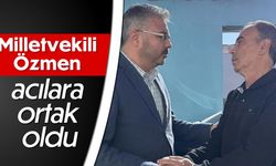 Milletvekili Özmen, acılara ortak oldu