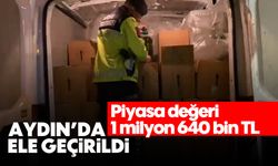 Aydın'da ele geçirildi: Piyasa değeri 1 milyon 640 bin TL