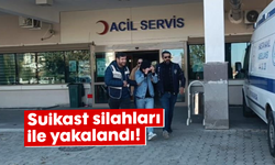 Suikast silahları ile yakalandı!