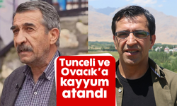 Tunceli ve Ovacık'a kayyum atandı