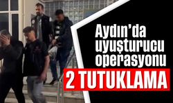 Aydın'da uyuşturucu operasyonu; 2 tutuklama