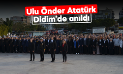 Ulu Önder Atatürk Didim’de anıldı