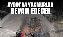 Aydın'da yağmurlar devam edecek