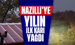 Nazilli’de yılın ilk karı yağdı