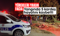 Yürekleri yakan facia: Yangında 5 kardeş hayatını kaybetti