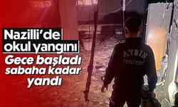 Nazilli’de okul yangını: Gece başlayıp sabaha kadar cayır cayır yandı