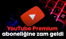 YouTube Premium aboneliğine zam geldi