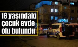 16 yaşındaki çocuk evde ölü bulundu