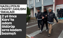 Nazilli polisi cinayet zanlısını yakaladı: 2 yıl önce Kars’ta adam öldürüp sırra kadem basmıştı