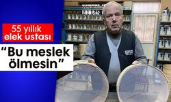 55 yıllık elek ustası: 'Bu meslek ölmesin'