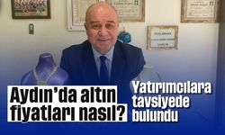 Aydın'da altın fiyatları nasıl? Yatırımcılara tavsiyede bulundu