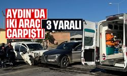 Aydın'da iki araç çarpıştı; 3 yaralı