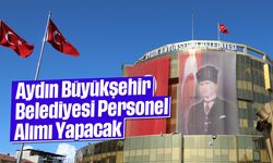 Aydın Büyükşehir Belediyesi Personel Alımı Yapacak