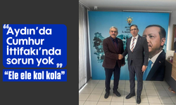 “Aydın’da Cumhur İttifakı’nda sorun yok” “Ele ele kol kola”