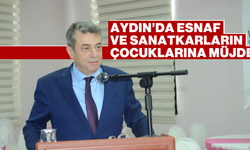 Aydın'da esnaf ve sanatkarların çocuklarına müjde