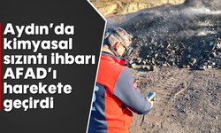 Aydın'da kimyasal sızıntı ihbarı AFAD’ı harekete geçirdi