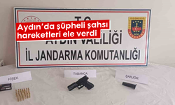 Aydın'da şüpheli şahsı hareketleri ele verdi