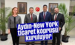 Aydın-New York ticaret köprüsü kuruluyor