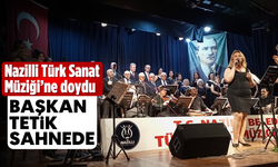 Nazilli Türk Sanat Müziği'ne doydu: Başkan Tetik sahnede