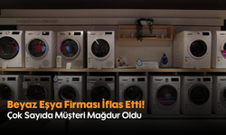 Beyaz Eşya Firması İflas Etti! Çok Sayıda Müşteri Mağdur Oldu