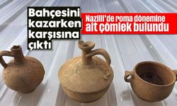 Bahçesini kazarken karşısına çıktı; Nazilli’de roma dönemine ait çömlek bulundu