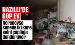 Nazilli'de çöp ev: Neredeyse senede iki kere evini çöplüğe döndürüyor