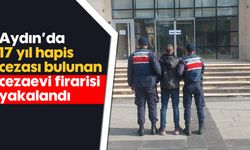 Aydın’da 17 yıl hapis cezası bulunan cezaevi firarisi yakalandı