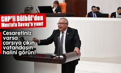 CHP’li Bülbül’den Mustafa Savaş’a yanıt: “Cesaretiniz varsa çarşıya çıkın, vatandaşın halini görün!”