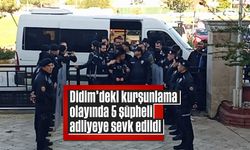 Didim'deki kurşunlama olayında 5 şüpheli adliyeye sevk edildi