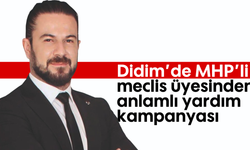 Didim'de MHP'li meclis üyesinden anlamlı yardım kampanyası