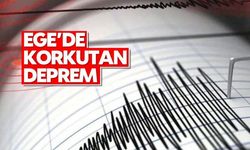 Ege'de korkutan deprem!