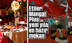 Etiler Mangal Plus, yeni yıla en hazır mekan