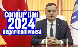 Çondur'dan 2024 değerlendirmesi