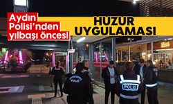 Aydın Polisi’nden yılbaşı öncesi "huzur uygulaması"