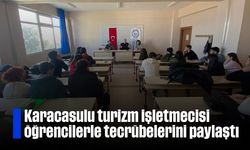 Karacasulu turizm işletmecisi öğrencilerle tecrübelerini paylaştı