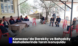 Karacasu'da Dereköy ve Bahçeköy Mahallelerinde tarım konuşuldu