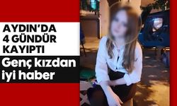 Aydın'da 4 gündür kayıptı: Genç kızdan iyi haber