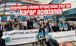 Depremde yıkılan Grand İsias Otel'de karar açıklandı