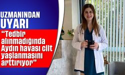 'Tedbir alınmadığında Aydın havası cilt yaşlanmasını arttırıyor'