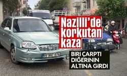 Nazilli korkutan kaza: Biri çarptı, diğerinin altına girdi